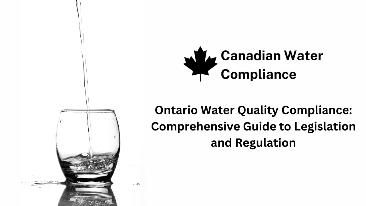 Water Quality Legislation in Ontario: Compliance and Regulations