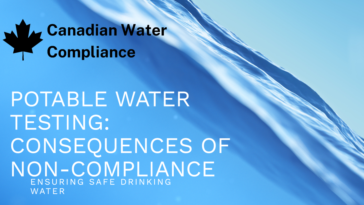  Ontario Water Testing: Legal Obligations and Penalties for Non-Compliance